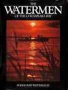 Fester Einband The Watermen of the Chesapeake Bay von John Hurt Whitehead