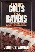 Fester Einband From Colts to Ravens von John F. Steadman