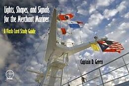 Spiralbindung Lights, Shapes, & Signals for the Merchant Mariner von Captain D. Green