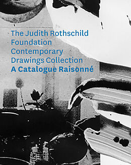 Fester Einband The Judith Rothschild Foundation Contemporary Drawings Collection von 