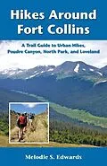 E-Book (epub) Hikes Around Fort Collins von Melodie S. Edwards