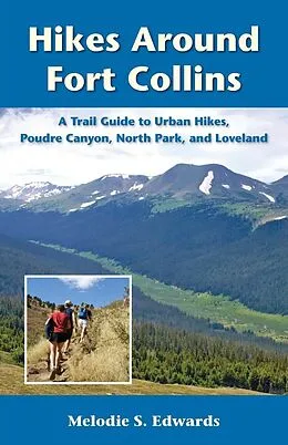 E-Book (epub) Hikes Around Fort Collins von Melodie S. Edwards