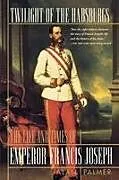 Twilight of the Habsburgs