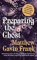 E-Book (epub) Preparing the Ghost von Matthew Gavin Frank