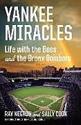 Livre Relié Yankee Miracles de Ray Negron, Sally Cook, Hank Steinbrenner