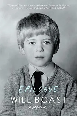 E-Book (epub) Epilogue: A Memoir von Will Boast