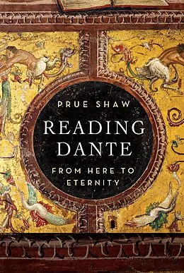 E-Book (epub) Reading Dante: From Here to Eternity von Prue Shaw