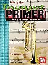 William Bay Notenblätter Trumpet Primer for beginning Instruction