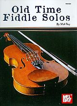 Mel Bay Notenblätter Old Time Fiddle Solos