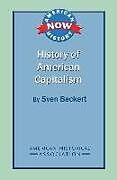 Couverture cartonnée History of American Capitalism de Sven Beckert