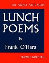 Kartonierter Einband Lunch Poems von Frank O'Hara
