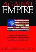 Couverture cartonnée Against Empire de Michael Parenti