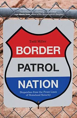 E-Book (epub) Border Patrol Nation von Todd Miller