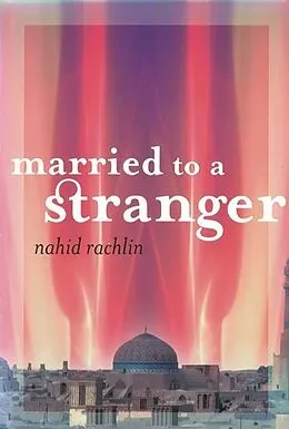 E-Book (epub) Married to a Stranger von Nahid Rachlin