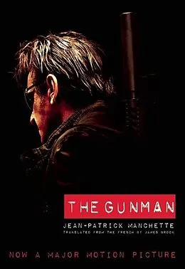 E-Book (epub) The Gunman (Movie Tie-In Edition) von Jean-Patrick Manchette