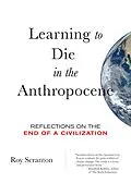 E-Book (epub) Learning to Die in the Anthropocene von Roy Scranton