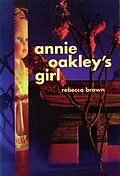 E-Book (epub) Annie Oakley's Girl von Rebecca Brown