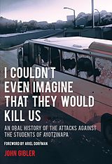 eBook (epub) I Couldn't Even Imagine That They Would Kill Us de John Gibler