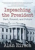 E-Book (epub) Impeaching the President von Alan Hirsch