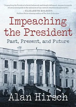 E-Book (epub) Impeaching the President von Alan Hirsch