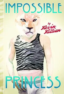 E-Book (epub) Impossible Princess von Kevin Killian