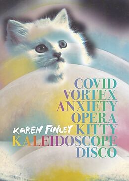 Couverture cartonnée COVID Vortex Anxiety Opera Kitty Kaleidoscope Disco de Karen Finley