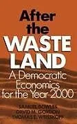 Fester Einband After the Waste Land von Bowles Samuel, Gordon David M., Thomas E. Weisskopf