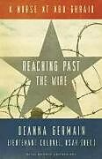 Livre Relié Reaching Past the Wire: A Nurse at Abu Ghraib de Deanna Germain, Connie Lounsbury