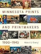 Minnesota Prints and Printmakers, 1900-1945