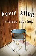 E-Book (epub) The Dog Says How von Kevin Kling