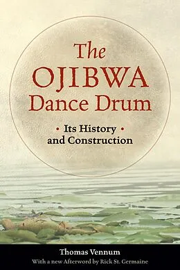 E-Book (epub) The Ojibwa Dance Drum von Thomas Vennum Jr