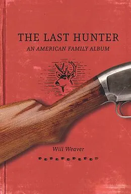 E-Book (epub) The Last Hunter von Will Weaver