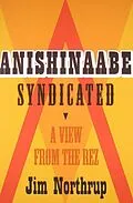 E-Book (epub) Anishinaabe Syndicated von Jim Northrup