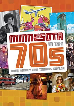 E-Book (epub) Minnesota in the '70s von Dave Kenney, Thomas Saylor