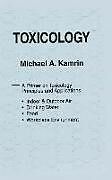 Livre Relié Toxicology-A Primer on Toxicology Principles and Applications de Michael A Kamrin