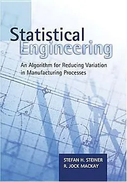 E-Book (pdf) Statistical Engineering von Stefan H. Steiner, R. Jock MacKay
