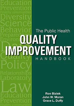 E-Book (pdf) The Public Health Quality Improvement Handbook von Ron Bialek, Grace L. Duffy, John W. Moran