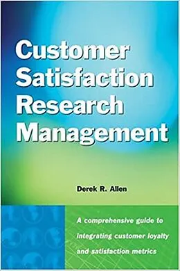 E-Book (pdf) Customer Satisfaction Research Management von Derek R. Allen