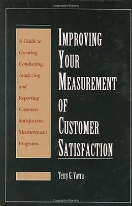E-Book (pdf) Improving Your Measurement of Customer Satisfaction von Terry G. Vavra
