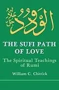 Kartonierter Einband The Sufi Path of Love von Chittick William C.