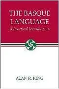 Kartonierter Einband The Basque Language von Alan R. King
