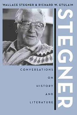 E-Book (epub) Stegner von Stegner Wallace Stegner, Etulain Richard W. Etulain