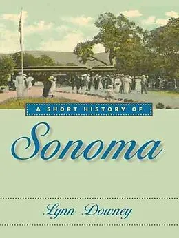 E-Book (epub) Short History of Sonoma von Downey Lynn Downey