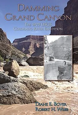 PDF Damming Grand Canyon von Boyer Diane E Boyer, Webb Robert H. Webb