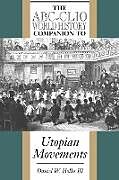 Fester Einband The ABC-Clio World History Companion to Utopian Movements von Daniel Webster III Hollis