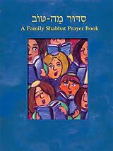 Couverture cartonnée Siddur Mah Tov (Conservative): A Family Shabbat Prayer Book de Behrman House