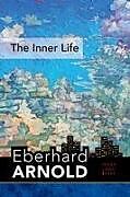 Fester Einband The Inner Life von Eberhard Arnold