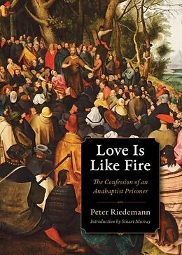 E-Book (pdf) Love Is Like Fire von Peter Riedemann