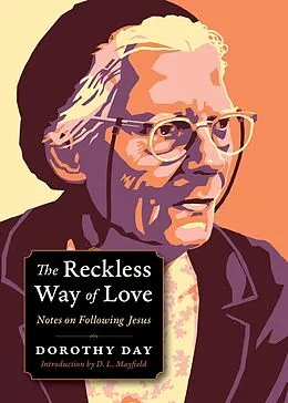 E-Book (epub) The Reckless Way of Love von Dorothy Day