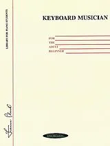  Notenblätter Keyboard Musician for the Adult Beginner